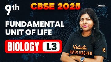 Fundamental Unit of Life L3 | Class 9 Biology | CBSE 2025 | Sandra Ma