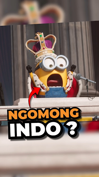 Kenapa Minion itu Bisa Ngomong Bahasa Indonesia ?