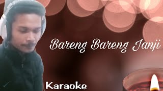 BARENG BARENG JANJI //karaoke tanpa vocal wanita //with ang iyin