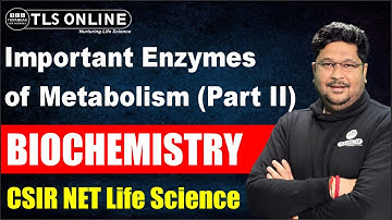 Important Enzymes of Metabolism (Part II) Biochemistry I CSIR NET Life Sciences I Ashish Kr Dwivedi