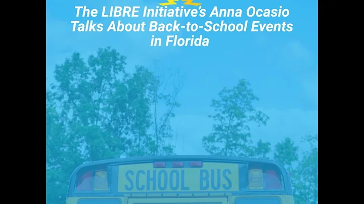The LIBRE Initiative's Anna Ocasio Talks Back-to-S...