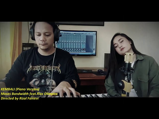 Moses Bandwidth - KEMBALI (Piano Version) feat. Riez Olimpico 'Official Video' class=