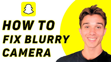 How To Fix Snapchat Blurry Camera (2025)