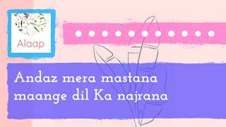 Andaz Mera Mastana Maange Dil Ka Najrana