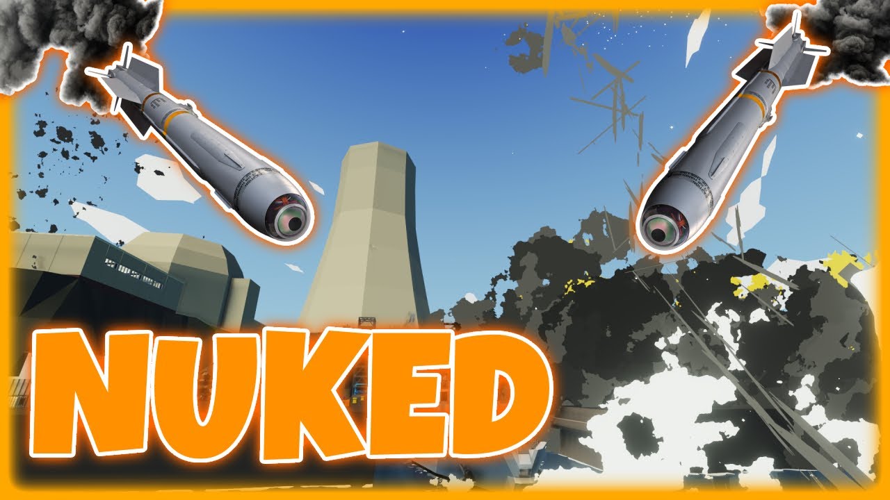 Nuclear Tutorial Stormwork I Nuked My Enemy’s Nuclear Reactor in Stormworks! (Insane Explosion ...