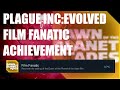 Plague inc evolved film fanatic achievement