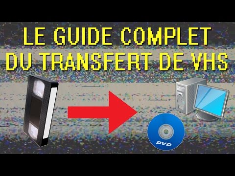 Le guide complet du transfert de VHS