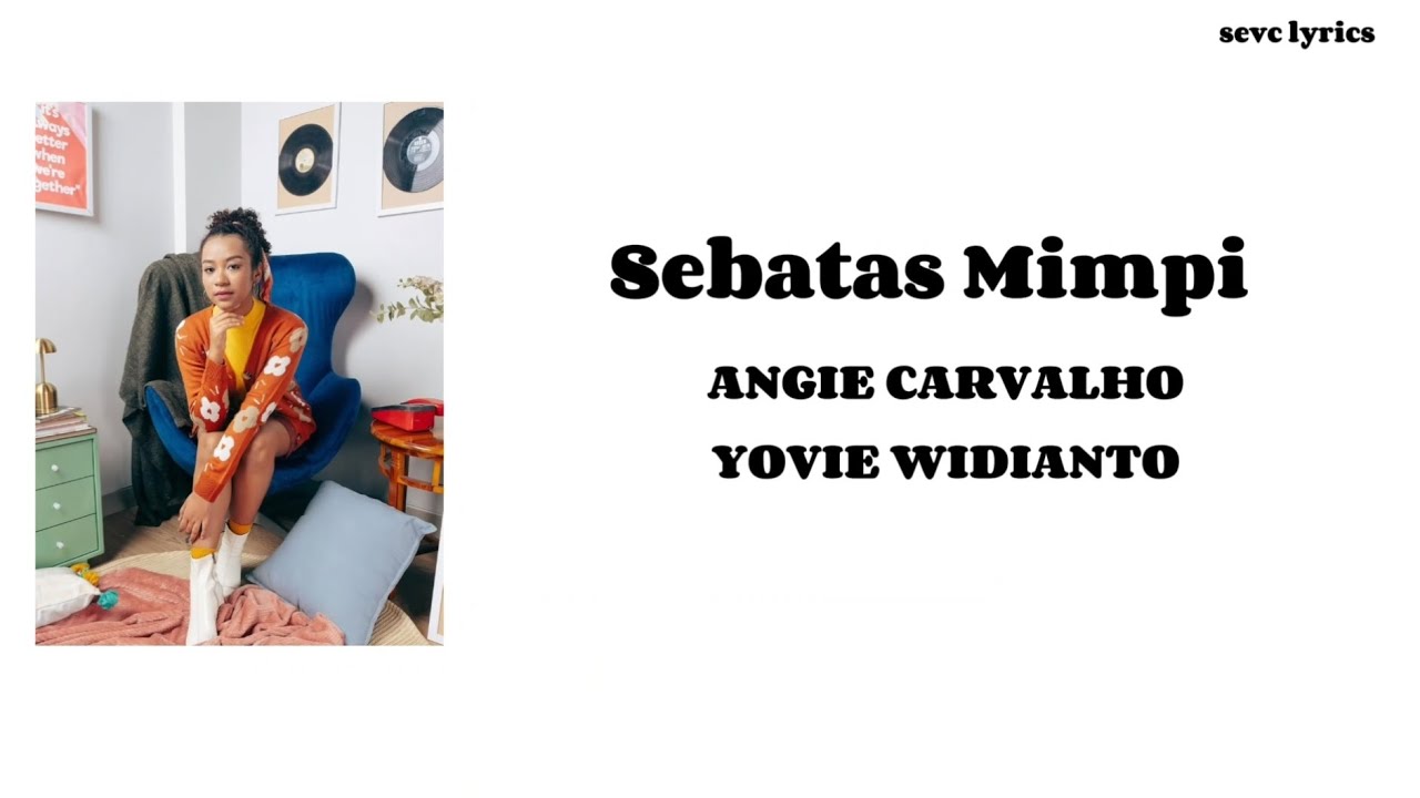 Angie Carvalho, Yovie Widianto - Sebatas Mimpi