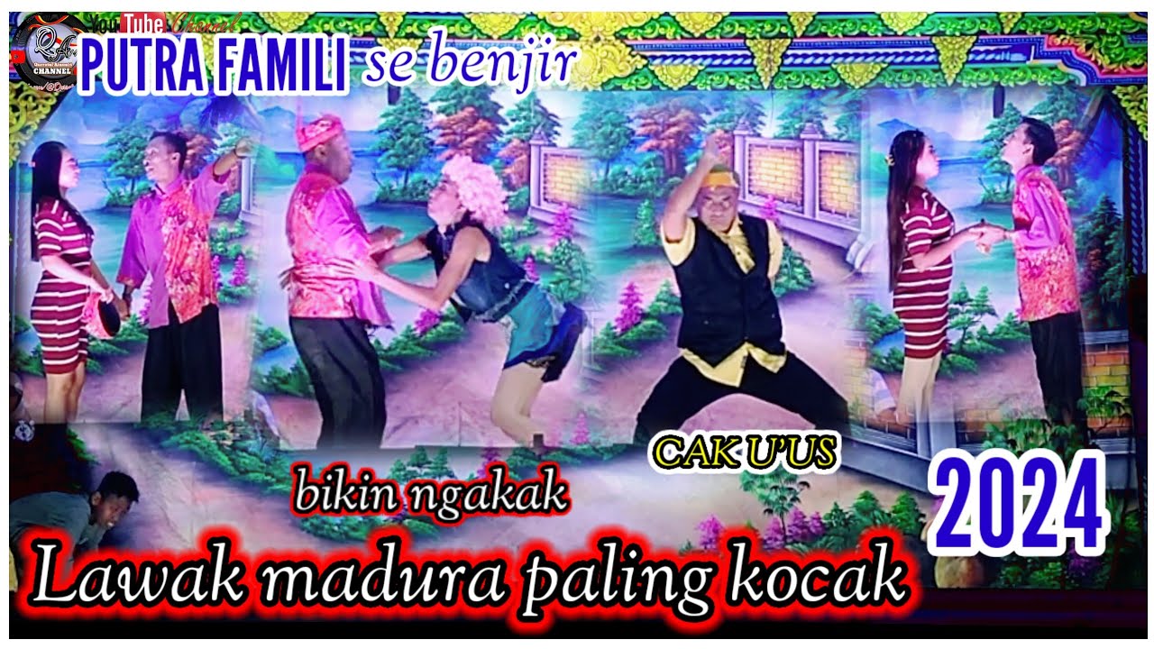 LAWAK MADURA PALING KOCAK 2024. PUTRA FAMILI sebenjir.