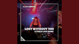 DJ LOST WITHOUT YOU X FEELS LIKE HOME REMIX INSTRUMEN