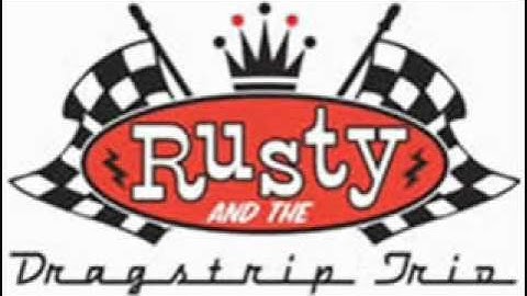 Rusty & The Dragstrip Trio - Crazy bad boy blues