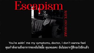 [Thaisub] Escapism - RAYE, 070 Shake (แปลไทย)