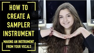 How to Create a Sampler Instrument (Turning Your Vocals into a Synth!)