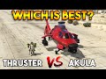 GTA 5 ONLINE : THRUSTER VS AKULA (WHICH IS BEST?)