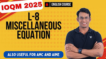 L-8 Miscellaneous Equations | LIVE IOQM English Course | Prashant Jain #ioqm #ioqm2025