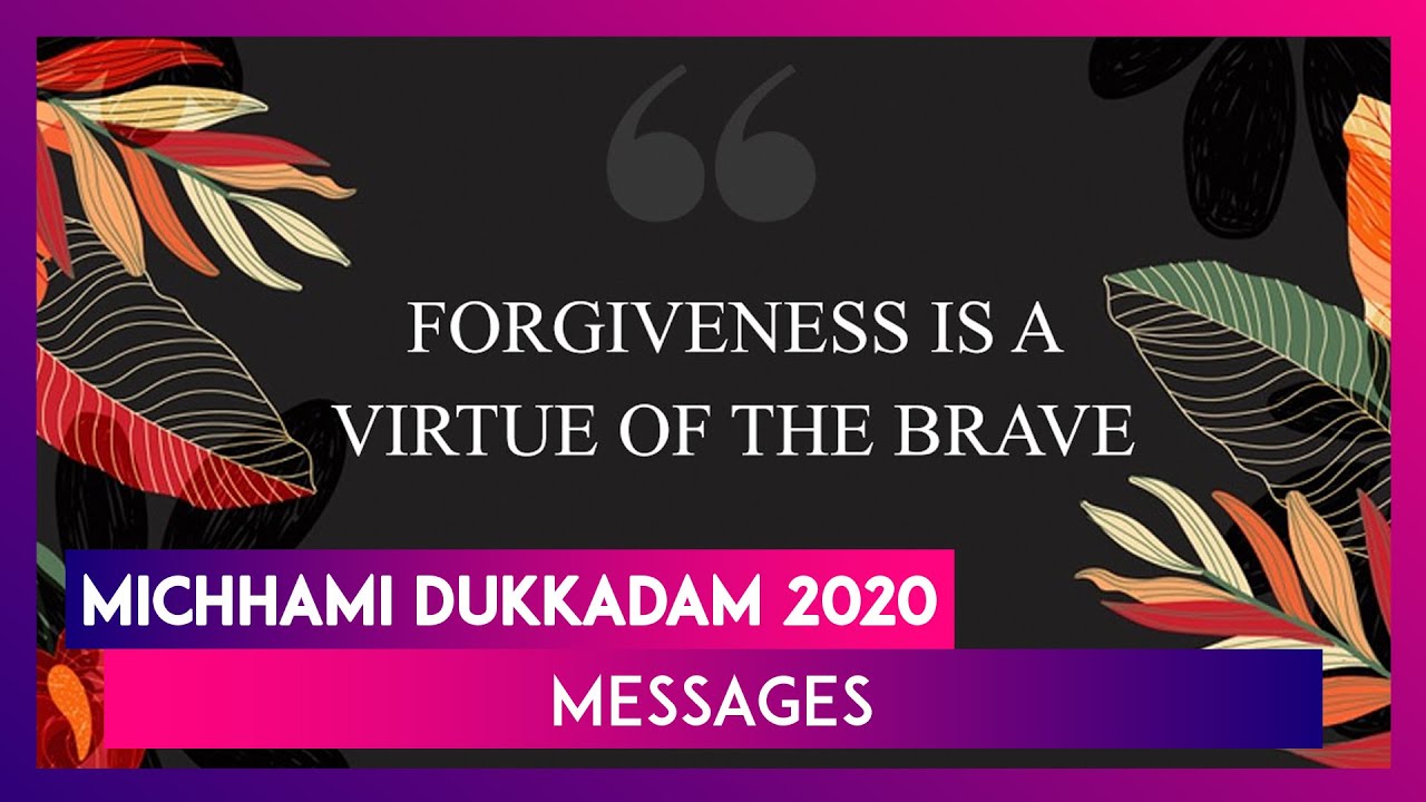 Michhami Dukkadam 2020 Messages  Quotes Seek Forgiveness on Samvatsiri Last Day of Paryushan