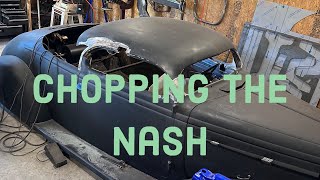 CHOPPING THE TOP ON THE 1937 Nash. EP1