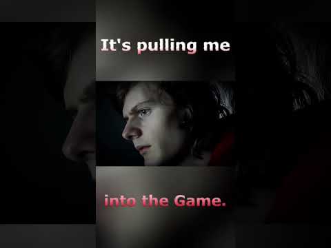 I'm being pulled into the Game...