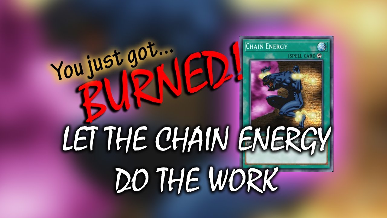 Let Chain Energy Do The Work Burn Deck YuGiOh! Master Duel YouTube