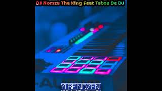 Yi Be Ndzeni - Amapiano Dj Nomza The King Feat Tebza De Dj