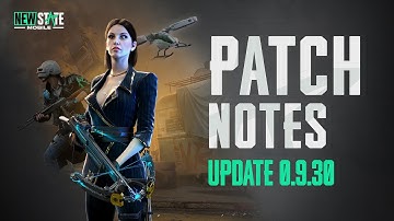 Patch Notes (v0.9.30) | NEW STATE MOBILE