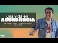 Una Vida En Abundancia | Ps. David Meza