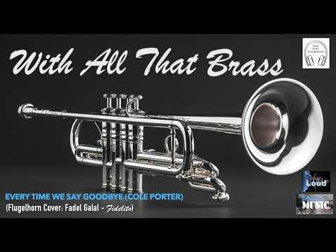 Every Time We Say Goodbye (Cole Porter) - Flugelhorn Cover