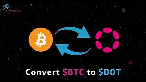 How to swap BTC to DOT - Bitcoin to Polkadot exchange guide
