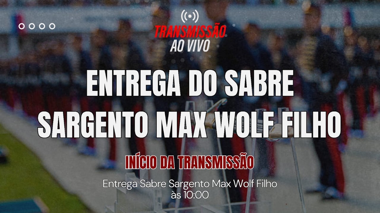 EsSLog - Entrega do Sabre Sargento Max Wolf Filho - CFGS 2026 - Transmissão ao vivo 6 de março 10h