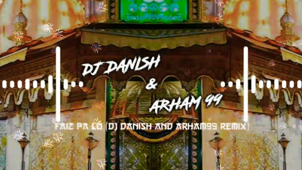 Faiz pa lo remixDj danish and Arham99