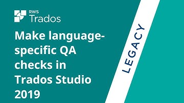 Make language-specific QA checks in Trados Studio 2019