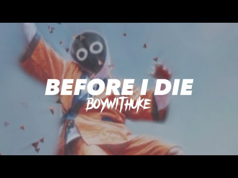 BoyWithUke – Before I Die Lyrics