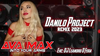 Ava Max - Into Your Arms (Danilo Projectx Remix) Exc:@Dj-Leandro-o-fera