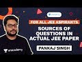 Sources of questions in actual jee paper  pankaj singh  unacademy accelerate