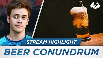 Beer Conundrum [Funny Reynad Stream Highlight]