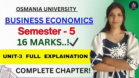 BEDRIJFSECONOMIE || UITLEG UNIT-3 || SEMESTER-5 || OSMANIA UNIVERSITY ||‎@shivanipallela