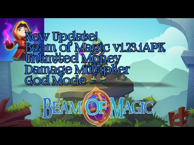 Beam of Magic MOD APK v1.27.1 (Menu/Unlimited money/God mode ) - Jojoy