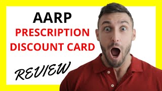 🔥 AARP Prescription Discount Card Review: Pros and Cons