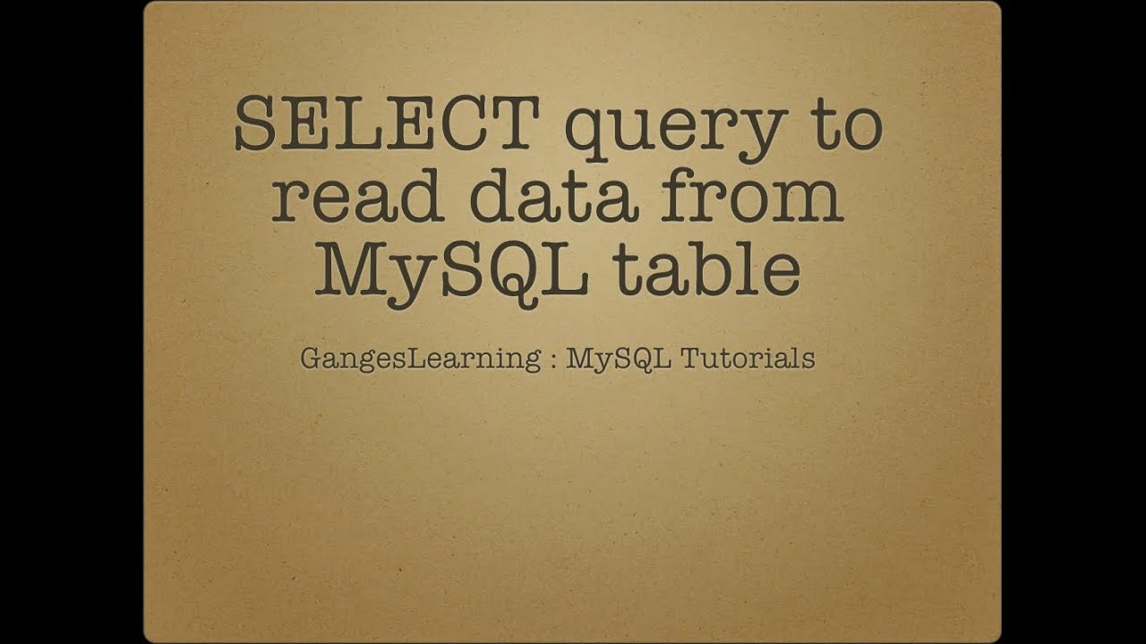 MySQL Tutorials: SELECT query to read data from MySQL table - YouTube