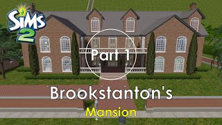 Brookstanton's Mansion - Speed Build [Part 1] | The Sims 2