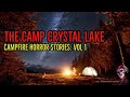 2 hours of creepy campfire tales  the camp crystal lake campfire horror stories vol 1
