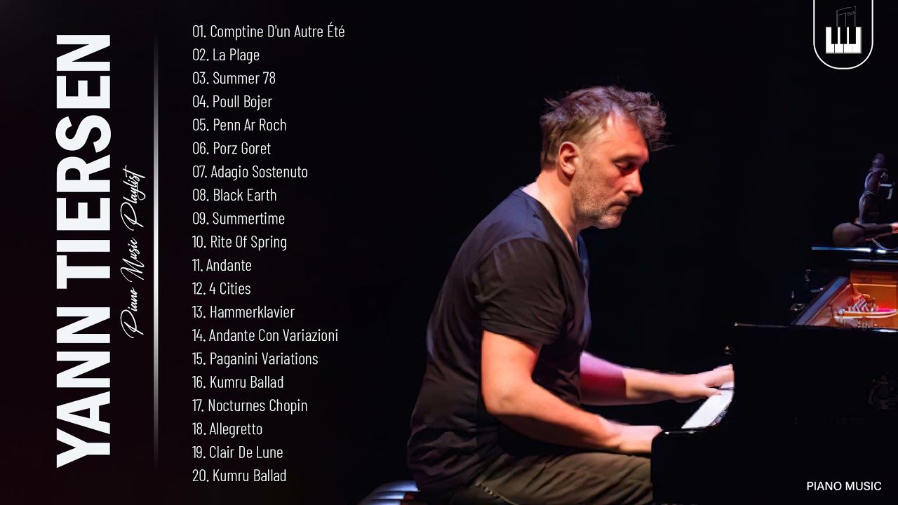 Yann Tiersen Greatest Hits Collection - Best Song Of Yann Tiersen - Best  Piano Instrumental Music - YouTube