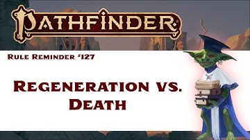Regeneration vs. Death (Pathfinder 2e Rule Reminder #127)