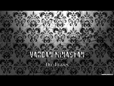 Vardan Minasyan - Du Erazes
