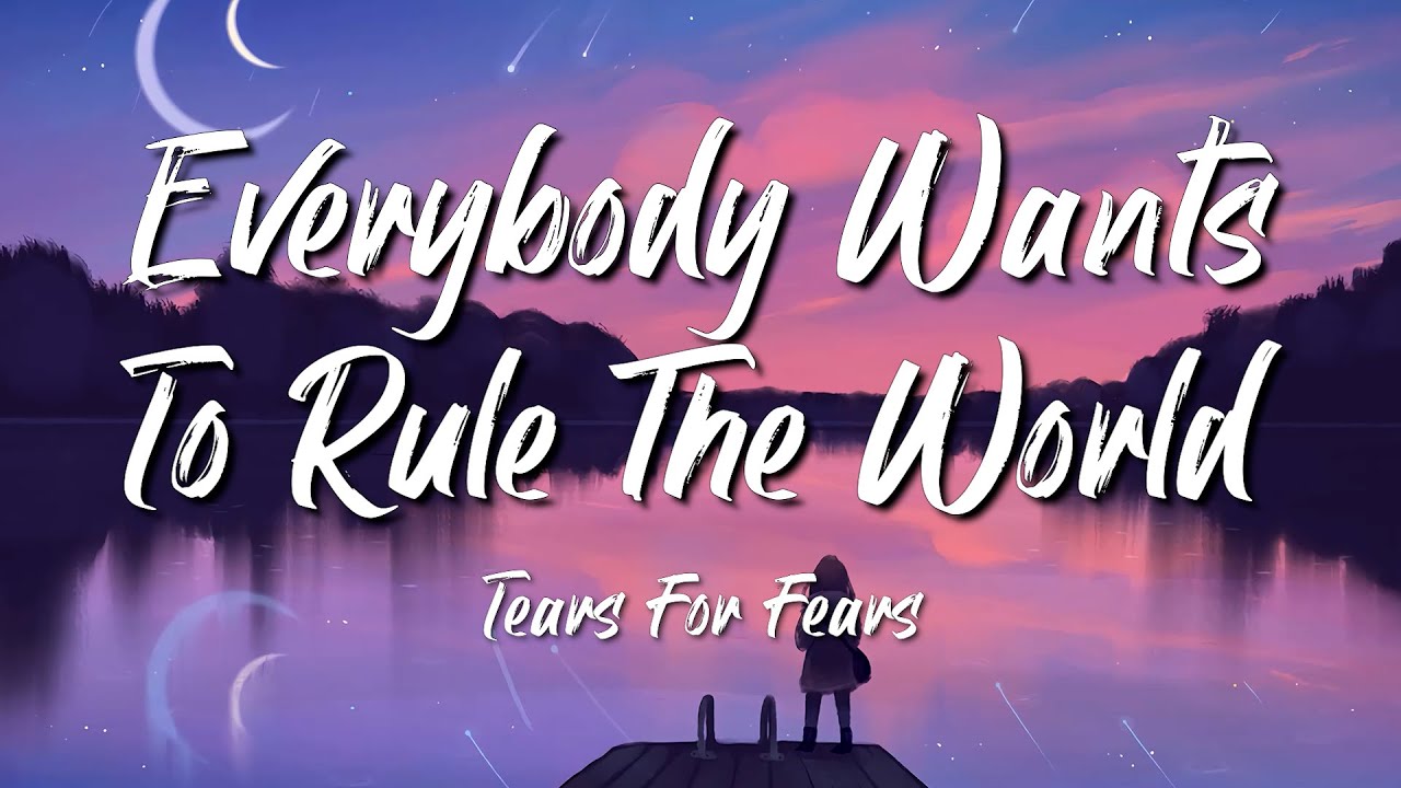 wants to rule the world lyrics