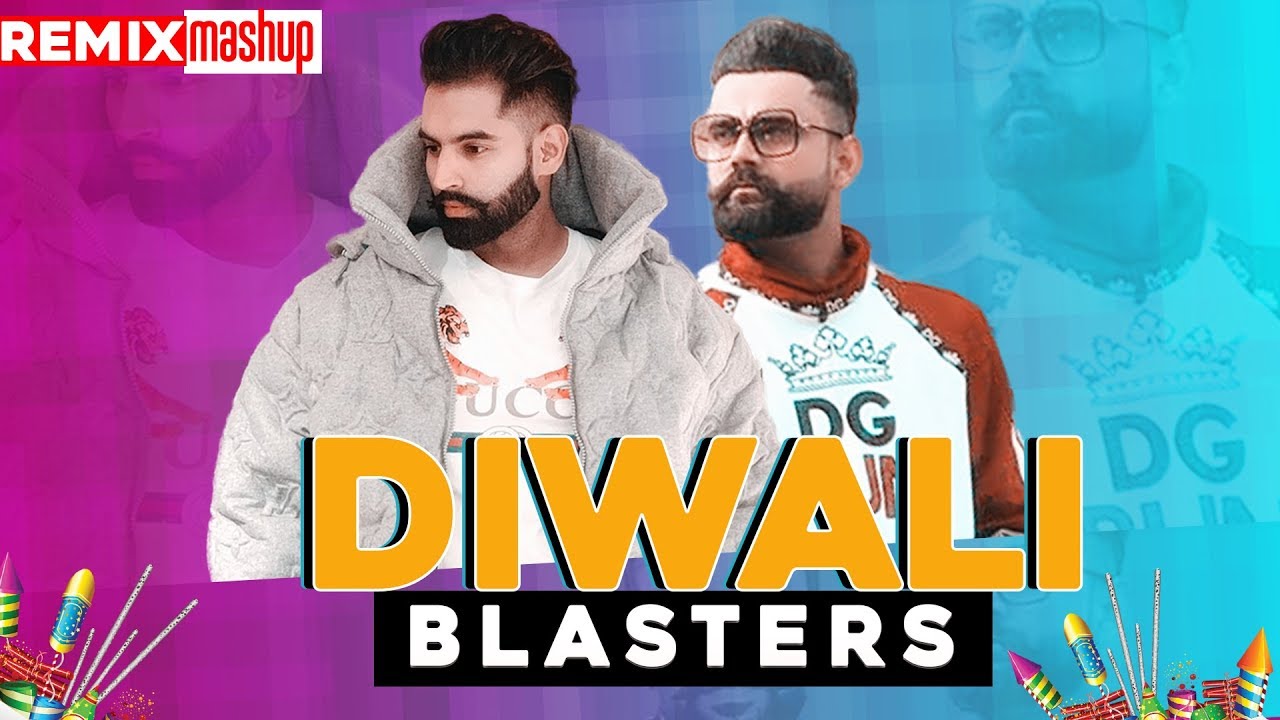 Diwali Blaster (Mashup) | Parmish Verma | Amrit Maan | Latest Punjabi Song 2019