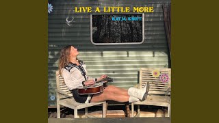 Video thumbnail of "Katja Kruit - Live A Little More"