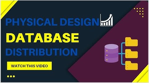 Physical Database Design   Distribution Strategies   Chapter 3   in Database hindi urdu   2nd Year