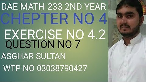 dae math 233 2nd year chapter no 4 exercise no 4.2 question no 7