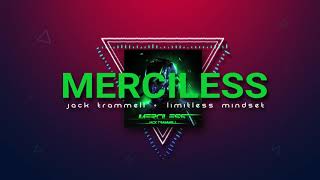 Jack Trammell(MERCILESS) -  Limitless Mindset